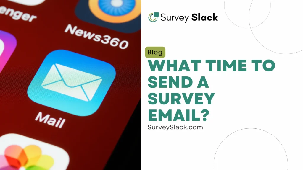 What Is the Most Appropriate Time to Send a Survey Email