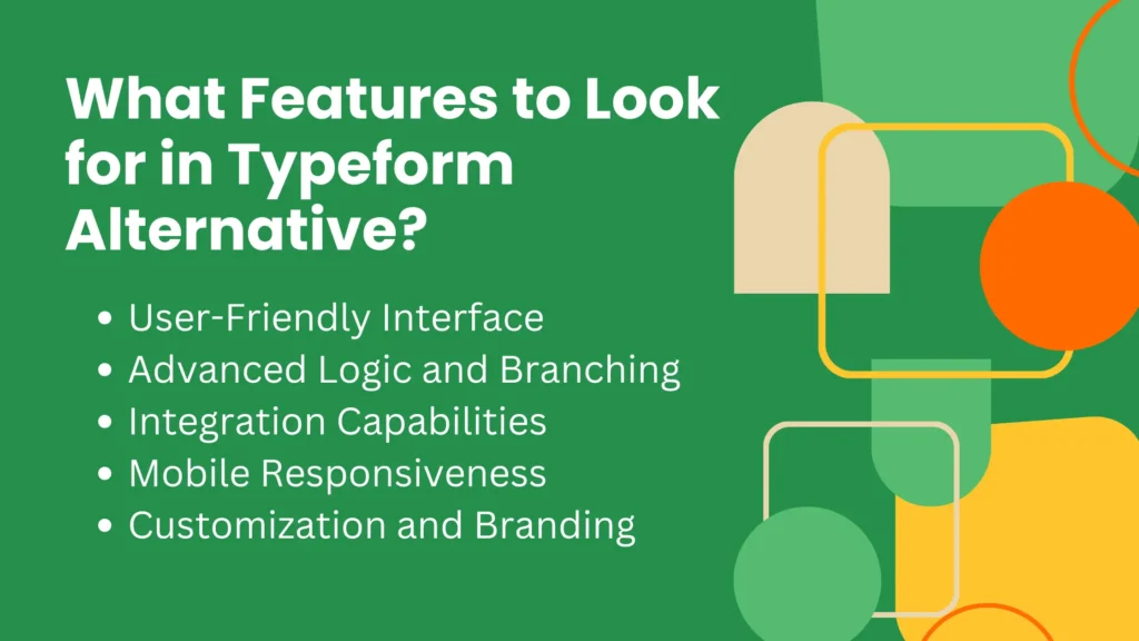 What are the Key Features to Look for in Typeform Alternative?