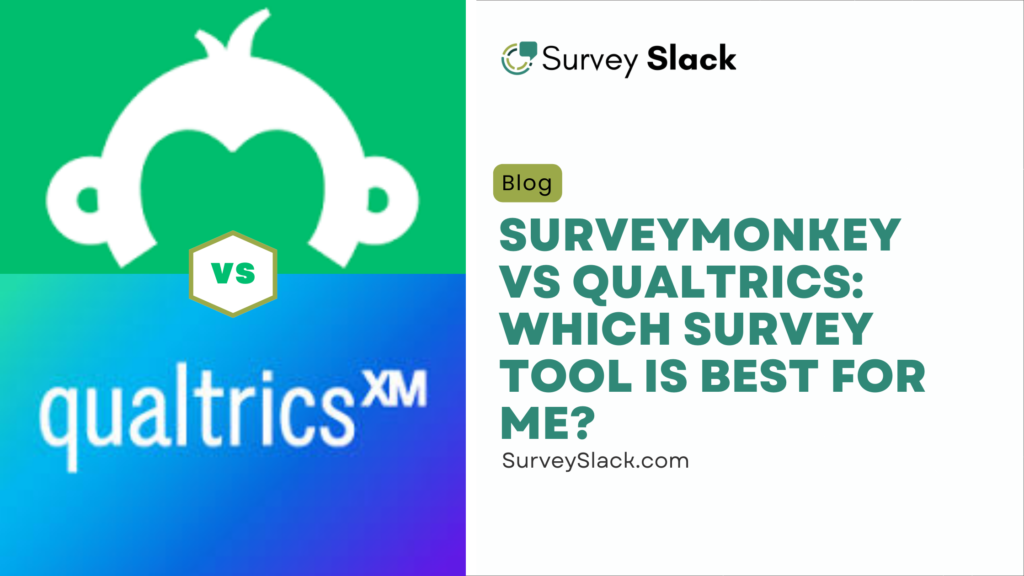 SurveyMonkey vs Qualtrics Tool Comparison