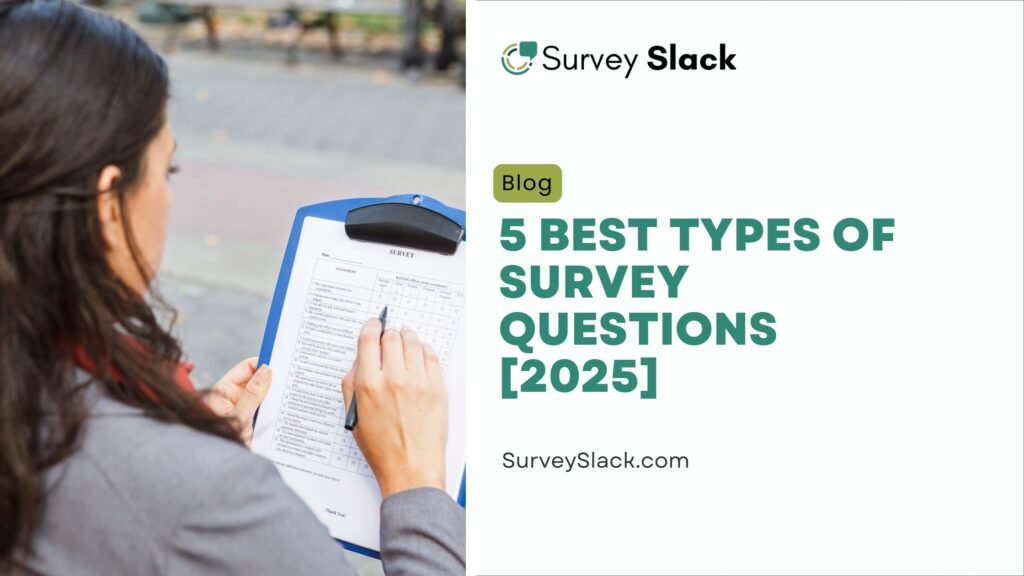 5 Best Types of Survey Questions [2025]