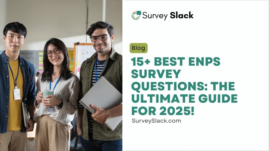 15+ Best eNPS Survey Questions The ULTIMATE Guide for 2025!