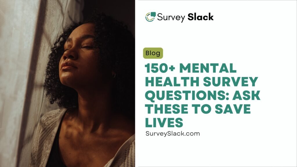 150+ Mental Health Survey Questions ASK THESE To Save Lives